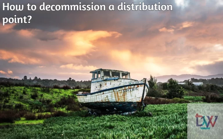 Read more about the article How to decommission a distribution point?