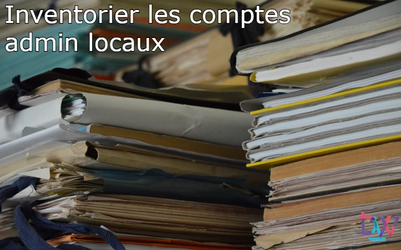 You are currently viewing Inventorier les comptes admin locaux