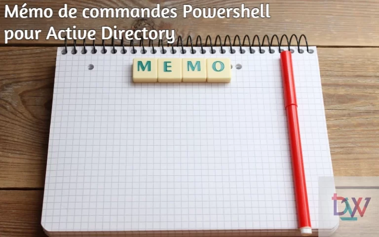 Lire la suite à propos de l’article Mémo de commandes Powershell pour Active Directory