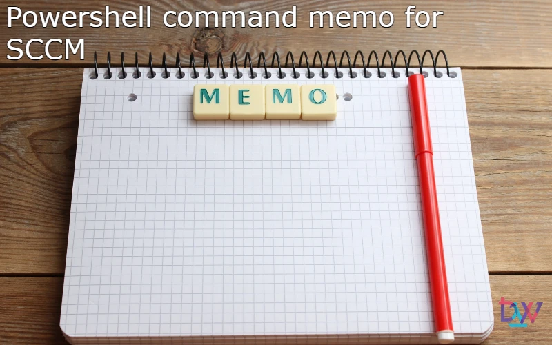 You are currently viewing Powershell command memo for SCCM